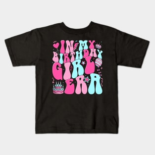 In My Birthday Girl Era Family Matching Birthday Party Girl Kids T-Shirt